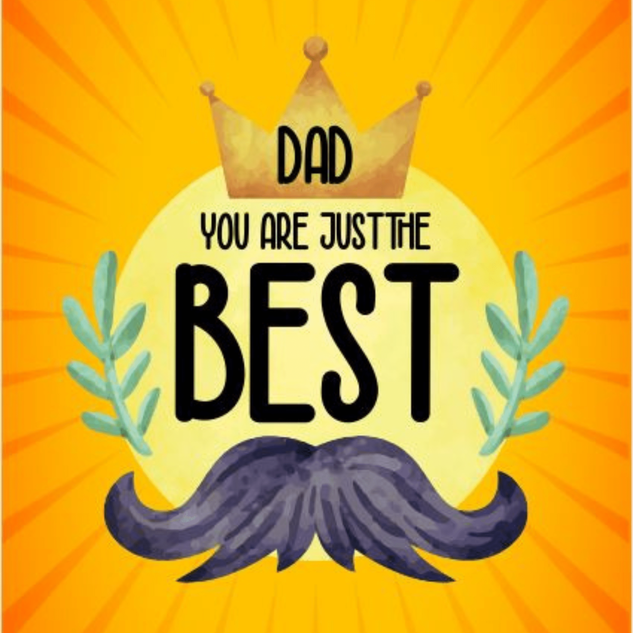 Dad, You Are the Best ecard gift idea for men or father's birthday